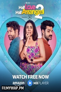 Half Love Half Arranged (2024) Season 2 Hindi Web Series