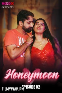 Honeymoon (2024) MoodX Hindi Unrated Web Series