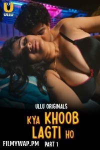 Kya Khoob Lagti Ho (2024) Ullu Hindi Unrated Web Series