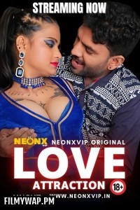 Love Attraction (2024) NeonX Hindi Short Film