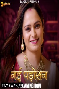 Nayi Padosan (2024) Sahelii Hindi Unrated Web Series