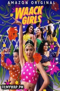 Waack Girls (2024) Hindi Web Series